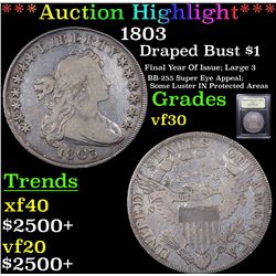 ***Auction Highlight*** 1803 Draped Bust Dollar $1 Graded vf++ By USCG (fc)