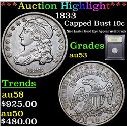 ***Auction Highlight*** 1833 Capped Bust Dime 10c Graded Select AU By USCG (fc)