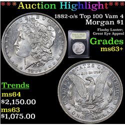 ***Auction Highlight*** 1882-o/s Top 100 Vam 4 Morgan Dollar $1 Graded Select+ Unc By USCG (fc)