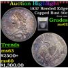 Image 1 : ***Auction Highlight*** 1837 Reeded Edge Capped Bust Half Dollar 50c Graded Select Unc By USCG (fc)