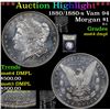 Image 1 : ***Auction Highlight*** 1880/1880-s Vam 94 Morgan Dollar $1 Graded Choice Unc DMPL By USCG (fc)