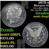 Image 1 : 1878-s Morgan Dollar $1 Grades Unc+ DMPL