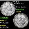 Image 1 : 1914-p Barber Quarter 25c Grades Select Unc