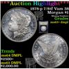 Image 1 : ***Auction Highlight*** 1878-p 7/8tf Vam 38 Morgan Dollar $1 Graded Select Unc+ DMPL By USCG (fc)