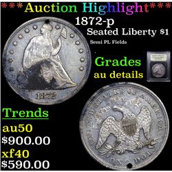 ***Auction Highlight*** 1872-p Seated Liberty Dollar $1 Graded AU Details By USCG (fc)