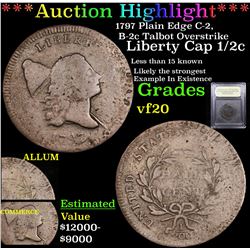 ***Auction Highlight*** 1797 Plain Edge C-2, B-2c Talbot Overstrike Liberty Cap half cent 1/2c Grade
