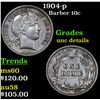 Image 1 : 1904-p Barber Dime 10c Grades Unc Details