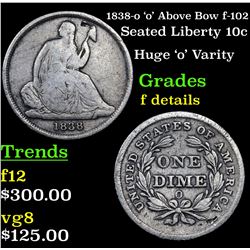1838-o 'o' Above Bow f-102 Seated Liberty Dime 10c Grades f details