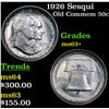 Image 1 : 1926 Sesqui Old Commem Half Dollar 50c Grades Select+ Unc