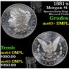 Image 1 : 1881-s Morgan Dollar $1 Grades Select Unc+ DMPL