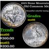 Image 1 : 1925 Stone Mountain Old Commem Half Dollar 50c Grades GEM+ Unc