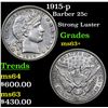 Image 1 : 1915-p Barber Quarter 25c Grades Select+ Unc