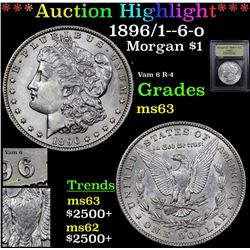 ***Auction Highlight*** 1896/1--6-o Morgan Dollar $1 Graded Select Unc By USCG (fc)