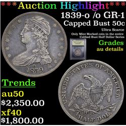 ***Auction Highlight*** 1839-o /o GR-1 Capped Bust Half Dollar 50c Graded AU Details By USCG (fc)