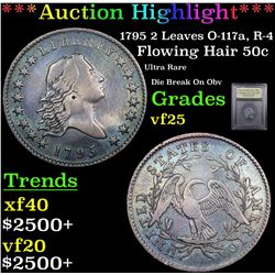 ***Auction Highlight*** 1795 2 Leaves O-117a, R-4 Flowing Hair 50c Graded vf+ By USCG (fc)