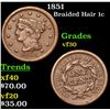 1851 Braided Hair Large Cent 1c Grades vf++