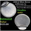 Image 1 : 1999-d Mint Error Jefferson Nickel 5c Grades Select+ Unc
