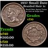 1857 Small Date Braided Hair Large Cent 1c Grades vf++
