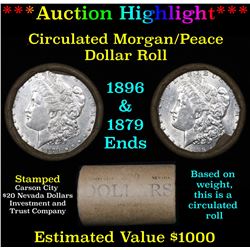 ***Auction Highlight*** Full Morgan/Peace silver dollar $1 roll $20 , 1879 & 1896 ends (fc)