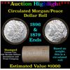 ***Auction Highlight*** Full Morgan/Peace silver dollar $1 roll $20 , 1879 & 1896 ends (fc)