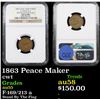 Image 1 : NGC 1863 Peace Maker Civil War Token 1c Graded au55 By NGC