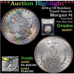 ***Auction Highlight*** 1878-p 7tf Rainbow Toned Vam 83 Morgan Dollar $1 Graded Choice+ Unc By USCG 