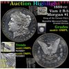 Image 1 : *Highlight Of Entire Auction* 1889-cc Vam 2 R-5 Morgan Dollar $1 Graded Select Unc+ DMPL By USCG fc