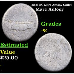 32-31 BC Marc Antony Galley Grades ag