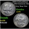 Image 1 : 1893 Columbian Old Commem Half Dollar 50c Grades Choice AU/BU Slider