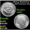 Image 1 : 1952-p Wash/Car Old Commem Half Dollar 50c Grades Select+ Unc