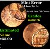 Image 1 : Mint Error Lincoln Cent 1c Grades Select Unc RB