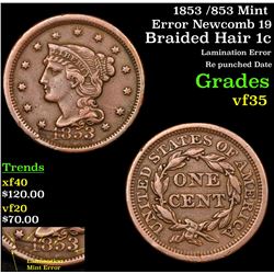1853 /853 Mint Error Newcomb 19 Braided Hair Large Cent 1c Grades vf++