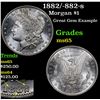 Image 1 : 1882/-882-s Morgan Dollar $1 Grades GEM Unc