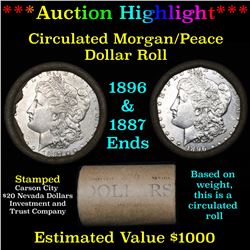 ***Auction Highlight*** Full Morgan/Peace silver dollar $1 roll $20 , 1887 & 1896 ends (fc)