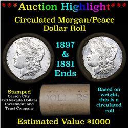 ***Auction Highlight*** Full Morgan/Peace silver dollar $1 roll $20 , 1881 & 1897 ends (fc)