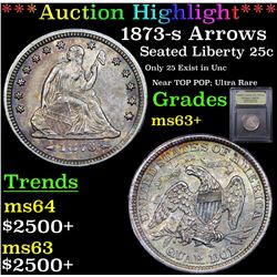 ***Auction Highlight*** 1873-s Arrows Seated Liberty Quarter 25c Graded Select+ Unc By USCG (fc)