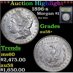 ***Auction Highlight*** 1896-s Morgan Dollar $1 Graded Choice AU/BU Slider+ By USCG (fc)