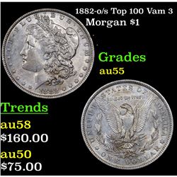 1882-o/s Top 100 Vam 3 Morgan Dollar $1 Grades Choice AU
