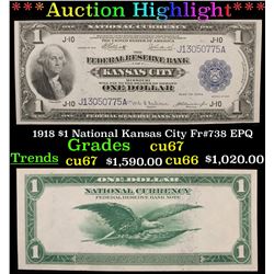 ***Auction Highlight*** 1918 $1 National Kansas City Fr#738 EPQ Grades Gem++ CU (fc)