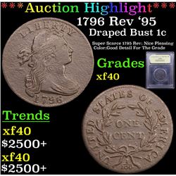 ***Auction Highlight*** 1796 Rev '95 Draped Bust Large Cent 1c Graded xf By USCG (fc)