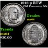 Image 1 : 1946-p BTW Old Commem Half Dollar 50c Grades Choice Unc