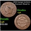 Image 1 : 1831 Large Letters Coronet Head Large Cent 1c Grades vg, very good