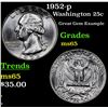 Image 1 : 1952-p Washington Quarter 25c Grades GEM Unc