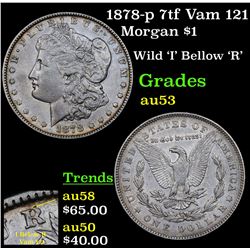 1878-p 7tf Vam 121 Morgan Dollar $1 Grades Select AU