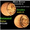 Image 1 : Mint Error Lincoln Cent 1c Grades Select Unc RB