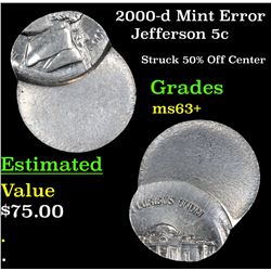 2000-d Mint Error Jefferson Nickel 5c Grades Select+ Unc