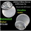 Image 1 : 2000-d Mint Error Jefferson Nickel 5c Grades Select+ Unc
