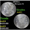 Image 1 : 1878-s Morgan Dollar $1 Grades Select+ Unc