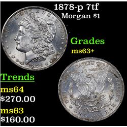 1878-p 7tf Morgan Dollar $1 Grades Select+ Unc