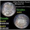 1889-p Rainbow Toned Morgan Dollar $1 Grades Choice Unc